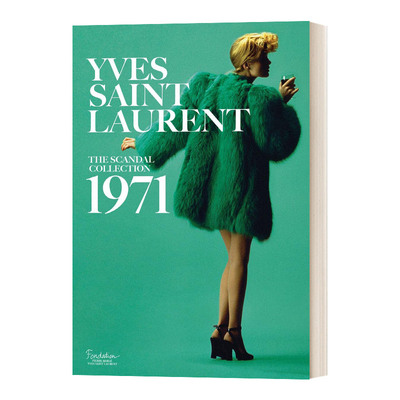 英文原版 Yves Saint Laurent The Scandal Collection 1971 伊夫圣洛朗收藏 1971年经典 丑闻 系 精装 英文版 进口英语原版书籍