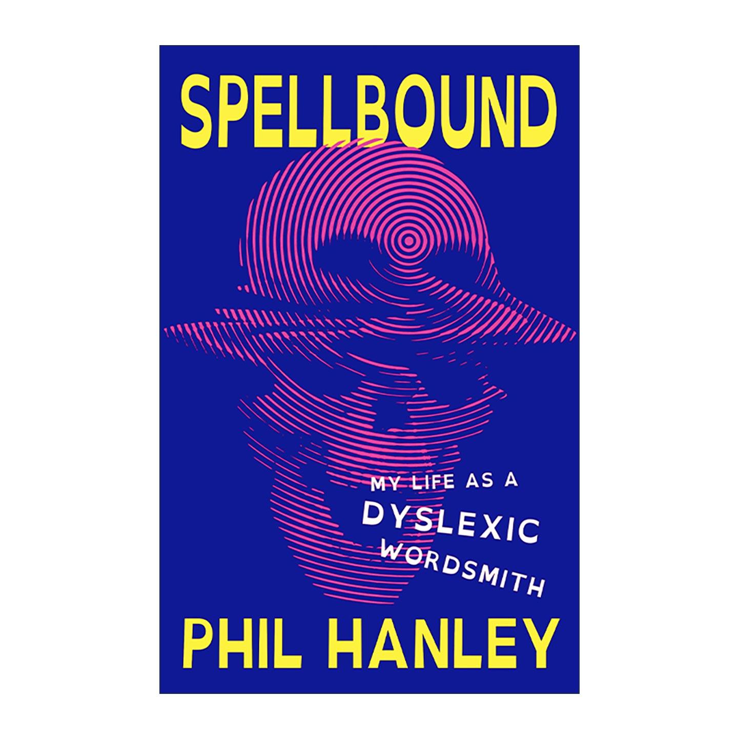 英文原版 Spellbound 文字迷咒 我身为诵读困难者的作家人生 喜剧演员Phil Hanley自传体回忆录 英文版 进口英语原版书籍