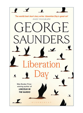 Liberation Day 解放日 乔治·桑德斯故事集 布克奖作家 林肯在阴间作者进口原版英文书籍