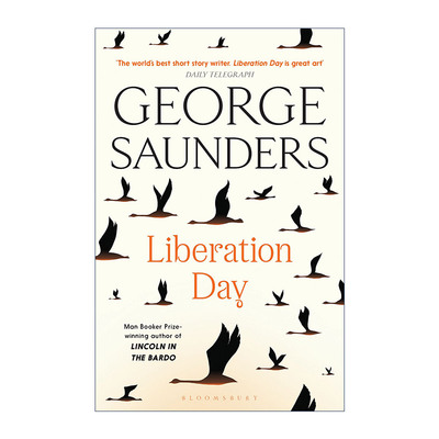 Liberation Day 解放日 乔治·桑德斯故事集 布克奖作家 林肯在阴间作者进口原版英文书籍