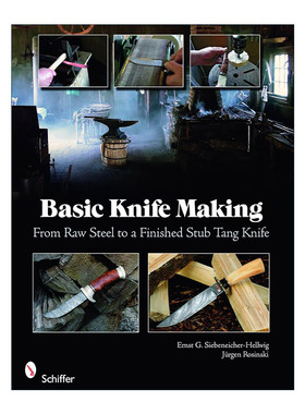 英文原版 Basic Knife Making 基础刀具制作指南 从粗钢到成品短唐刀 Ernst G Siebeneicher-Hellwig 英文版 进口英语原版书籍