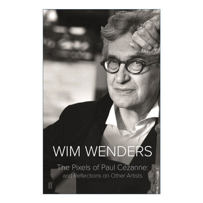 The Pixels of Paul Cézanne 维姆·文德斯谈艺术 塞尚的画素与观看艺术家的眼光进口原版英文书籍