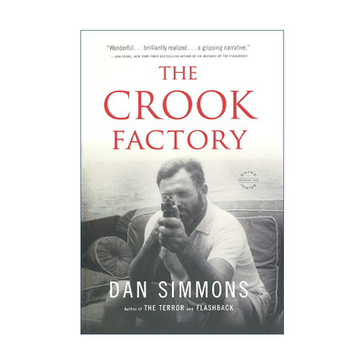 英文原版 The Crook Factory 海明威与骗子工厂 丹西蒙斯 英文版 进口英语原版书籍