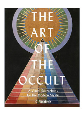 英文原版 The Art of the Occult A Visual Sourcebook for the Modern Mystic 神秘学的艺术 现代神秘主义者的视觉资料手册 精装