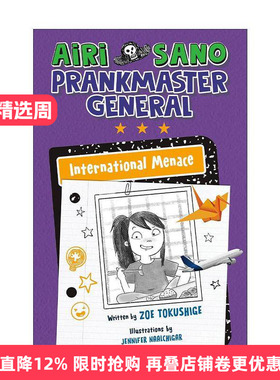 英文原版 Airi Sano Prankmaster General 03 International Menace 爱丽萨诺 恶作剧之王系列3 国际威胁 精装 英文版 进口英语