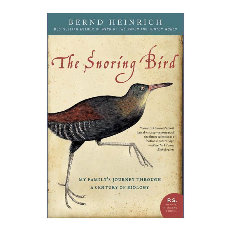 The Snoring Bird 生物学之旅 佛蒙特大学生物系教授 Bernd Heinrich回忆录进口原版英文书籍