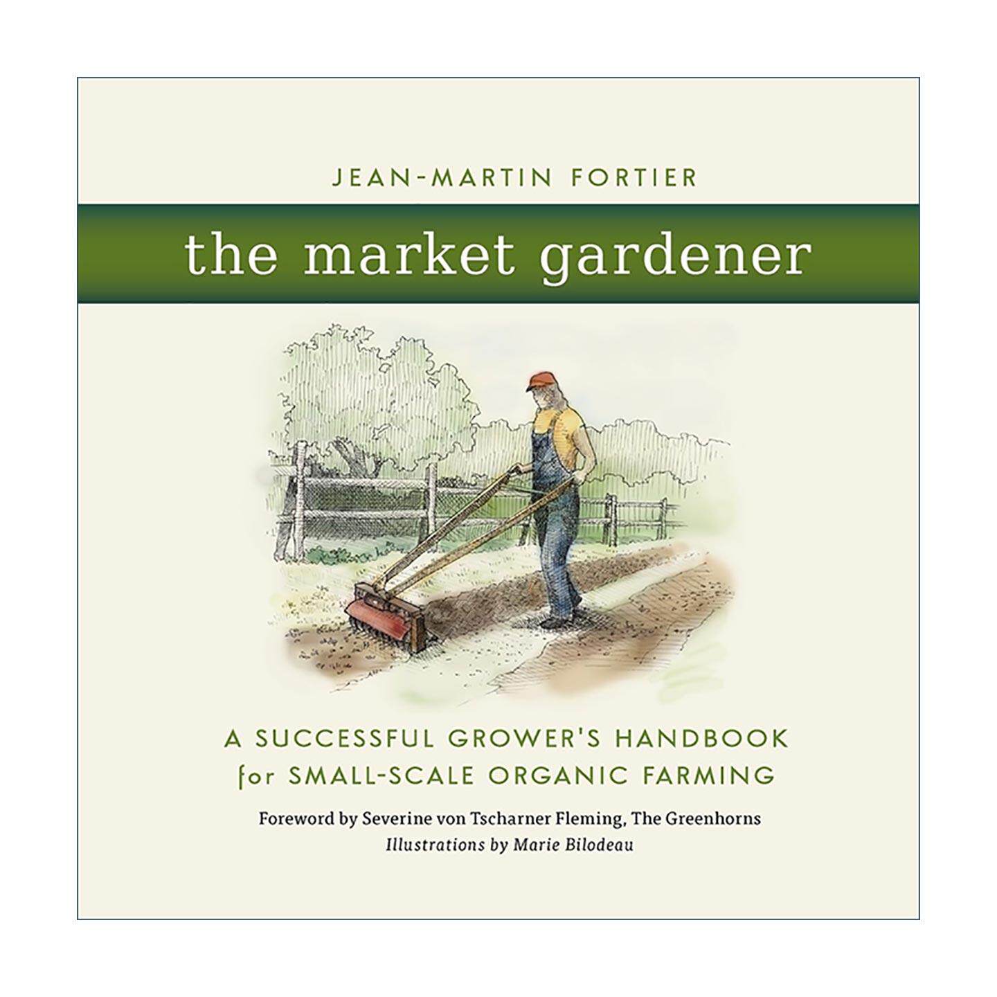英文原版 The Market Gardener 有机蔬菜成功栽培技术宝典 小型农业指南 Jean-Martin Fortier 英文版 进口英语原版书籍