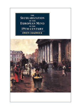 英文原版 The Secularization of the European Mind in the Nineteenth Century 19 世纪欧洲精神的世俗化 进口英语原版书籍