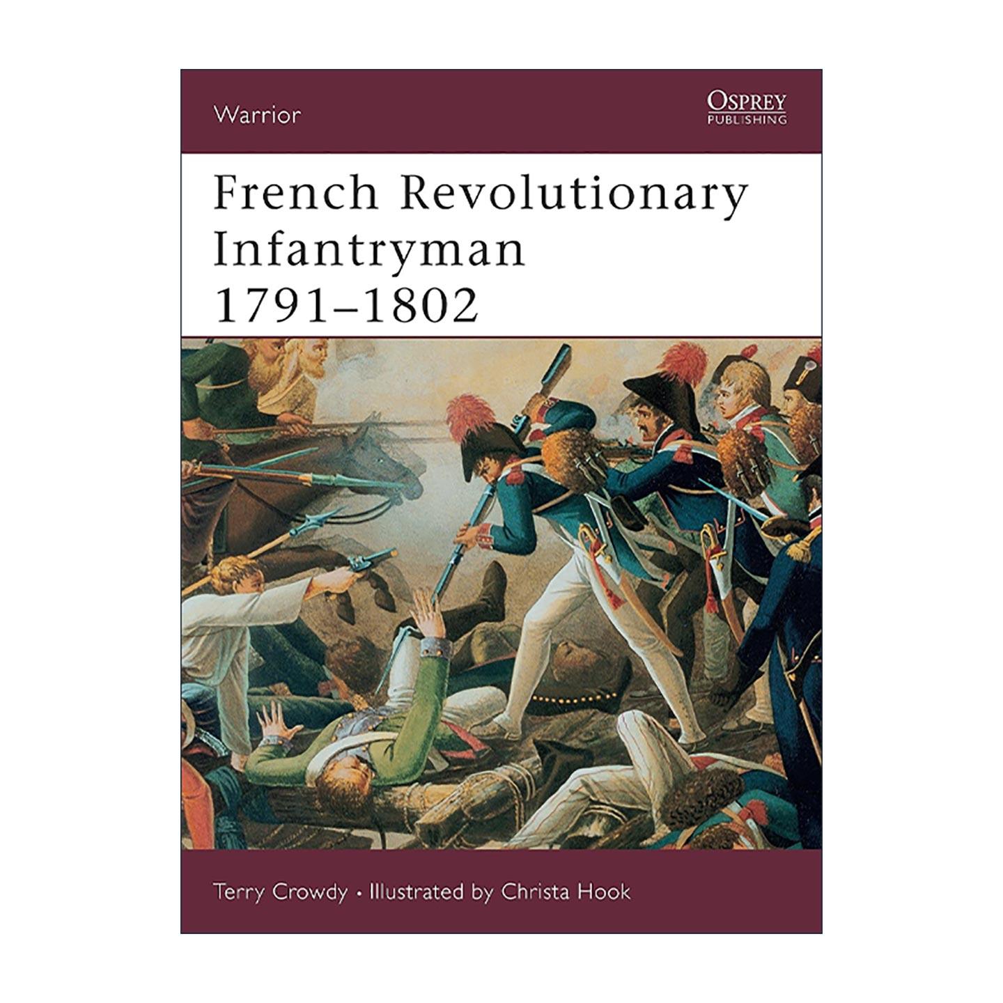 英文原版 French Revolutionary Infantryman 1791–1802 法国大革命步兵 历史上的战士系列 英文版 进口英语原版书籍