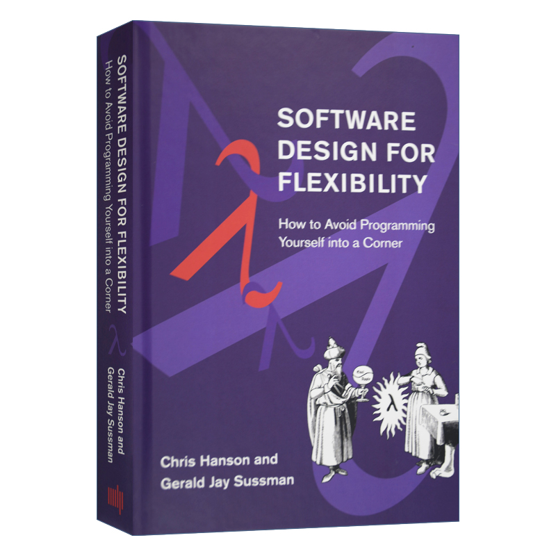 英文原版 Software Design for Flexibility How to Avoid Programmin 灵活的软件设计 如何避免编程 英文版 进口英语原版书籍