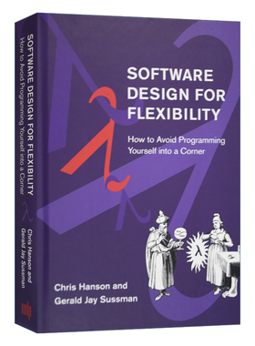 英文原版 Software Design for Flexibility How to Avoid Programmin 灵活的软件设计 如何避免编程 英文版 进口英语原版书籍