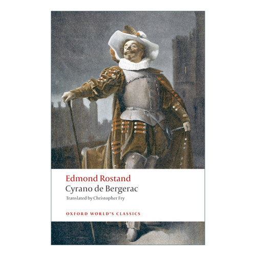 Cyrano de Bergerac 大鼻子情圣 艾德蒙德·罗斯坦德 牛津世界经典系列进口原版英文书籍
