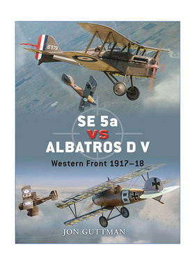 SE 5a vs Albatros D V 一战美国SE 5a战斗机VS德国信天翁D.V战斗机 对战历史 英文版 进口原版英语书籍