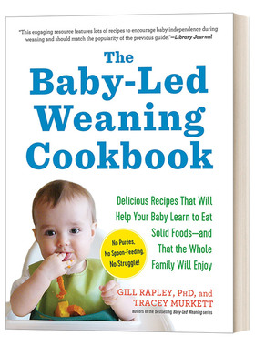英文原版 The Baby-Led Weaning Cookbook 婴儿主导的喂养食谱 美味的食谱帮助你的宝宝学会吃固体食物 英文版 进口英语原版书籍