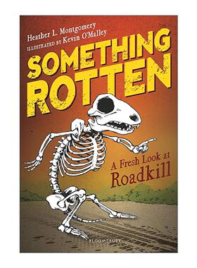 英文原版 Something Rotten 腐烂的东西 关于路杀动物的真相 青少年科普读物 英文版 进口英语原版书籍