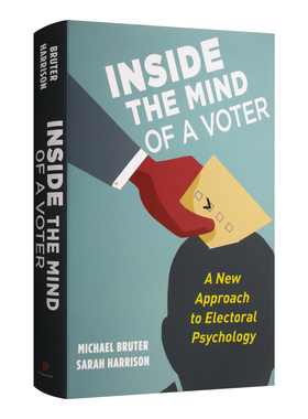 Inside the Mind of a Voter 在选民心中：选举心理学的新方法 精装进口原版英文书籍