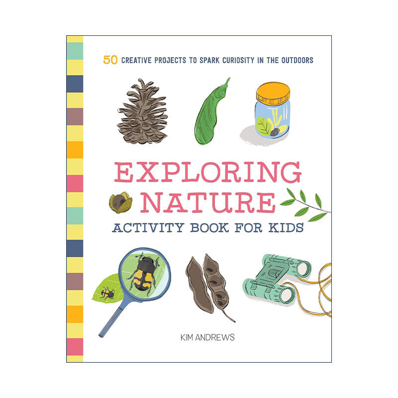 英文原版 Exploring Nature Activity Book for Kids 儿童探索自然活动书 户外探索指南 观察 记忆 写作技能培养 Kim Andrews