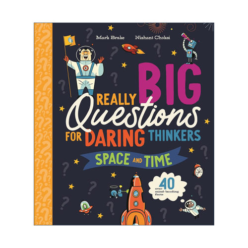 英文原版 Really Big Questions For Daring Thinkers Space and Time 思考大问题 太空与时间 儿童启蒙发散思维 进口英语书籍
