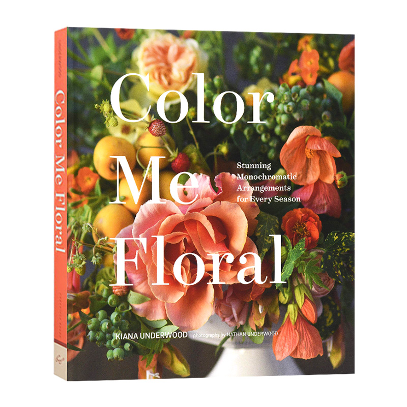 Color Me Floral  基安娜的四季花艺配色  单色系插花灵感指南  插花艺术进口原版英文书籍