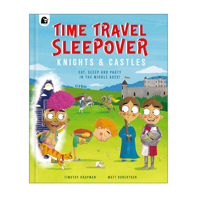 英文原版 Time Travel Sleepover Knights & Castles 时间穿越者 2 骑士与城堡 儿童科普百科精装 英文版 进口英语原版书籍