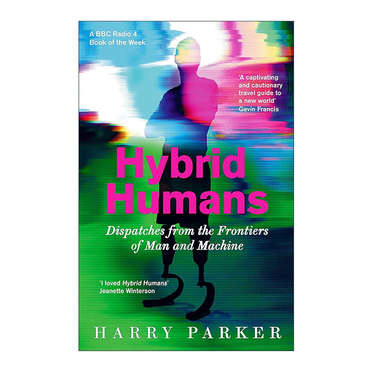 英文原版 Hybrid Humans 混合人类 人与机器前沿的纪实报告 Harry Parker 英文版 进口英语原版书籍