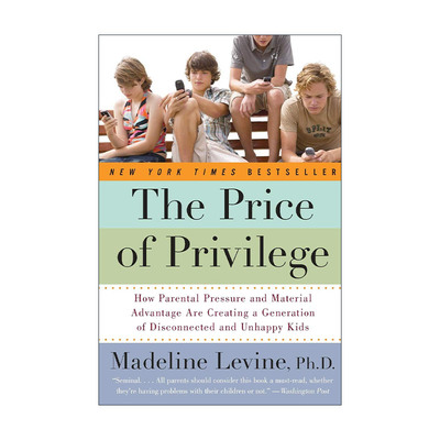 英文原版 The Price of Privilege 反脆弱养育 特权的代价 父母的压力和物质优势如何造就疏离和不快乐的一代 进口英语原版书籍