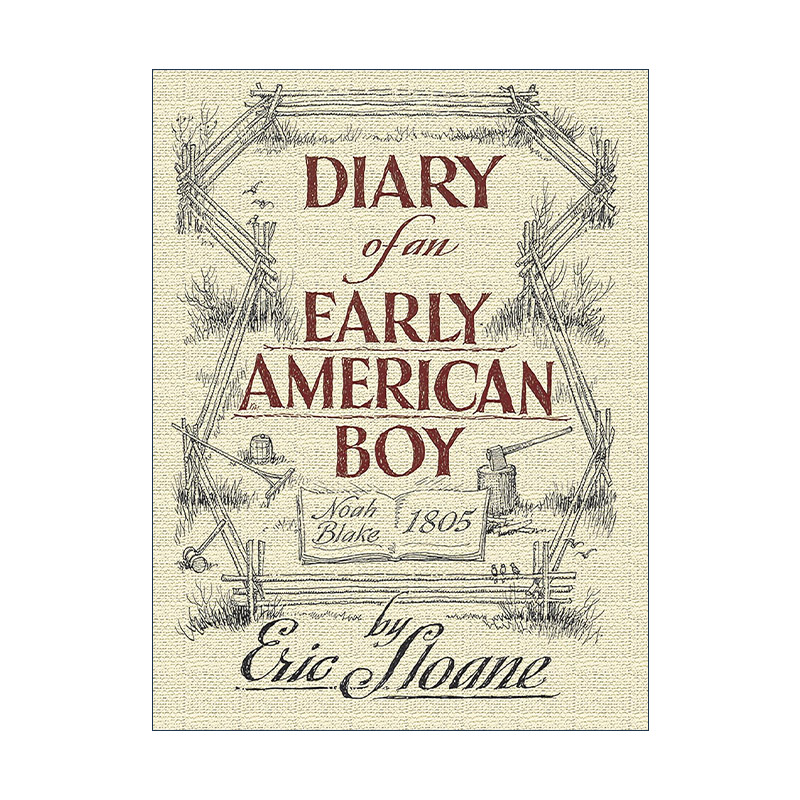 英文原版 Diary of an Early American Boy 早期美国男孩的日记 Noah Blake 1805年 历史 Eric Sloane 英文版 进口英语原版书籍