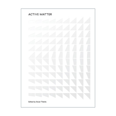 英文原版 Active Matter The MIT Press 活性物质 建筑设计 精装 Skylar Tibbits 英文版 进口英语原版书籍