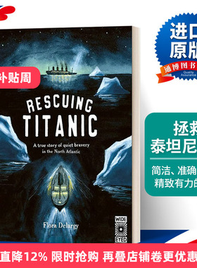 英文原版 Rescuing Titanic A true story of quiet bravery in the North Atlantic 拯救泰坦尼克号 精装 英文版 进口英语书籍