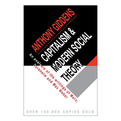 英文原版 Capitalism and Modern Social Theory 资本主义与现代社会理论 对马克思、涂尔干和韦伯著作的分析 安东尼·吉登斯