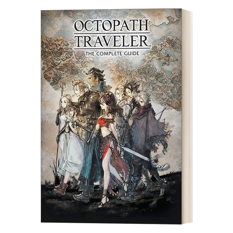 英文原版 Octopath Traveler The Complete Guide八方旅人完整游戏指南 Square Enix歧路旅人游戏设定精装英文版进口英语书