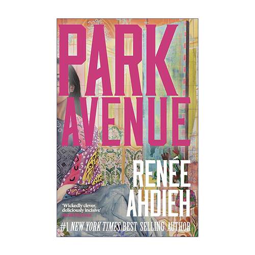 英文原版 Park Avenue 公园大道 当代豪门伦理 浪漫悬疑小说 Renee Ahdieh 英文版 进口英语原版书籍
