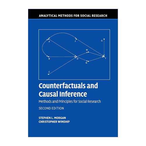 英文原版 Counterfactuals and Causal Inference 反事实与因果推断 史蒂芬·L·摩根 剑桥大学社科方法论系列 英文版 进口英语书
