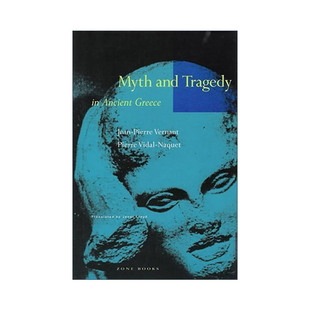 英文原版 Myth and Tragedy in Ancient Greece 古希腊神话与悲剧 Jean-Pierre Vernant让-皮埃尔·韦尔南英文版进口英语原版书籍