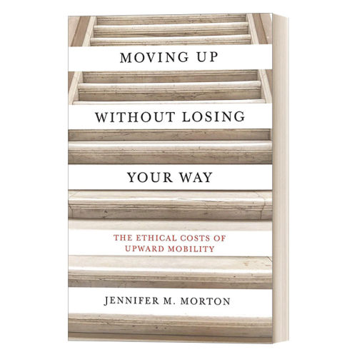 英文原版 Moving Up without Losing Your Way 在不迷失方向的情况下前进 Jennifer M. Morton 英文版 进口英语原版书籍