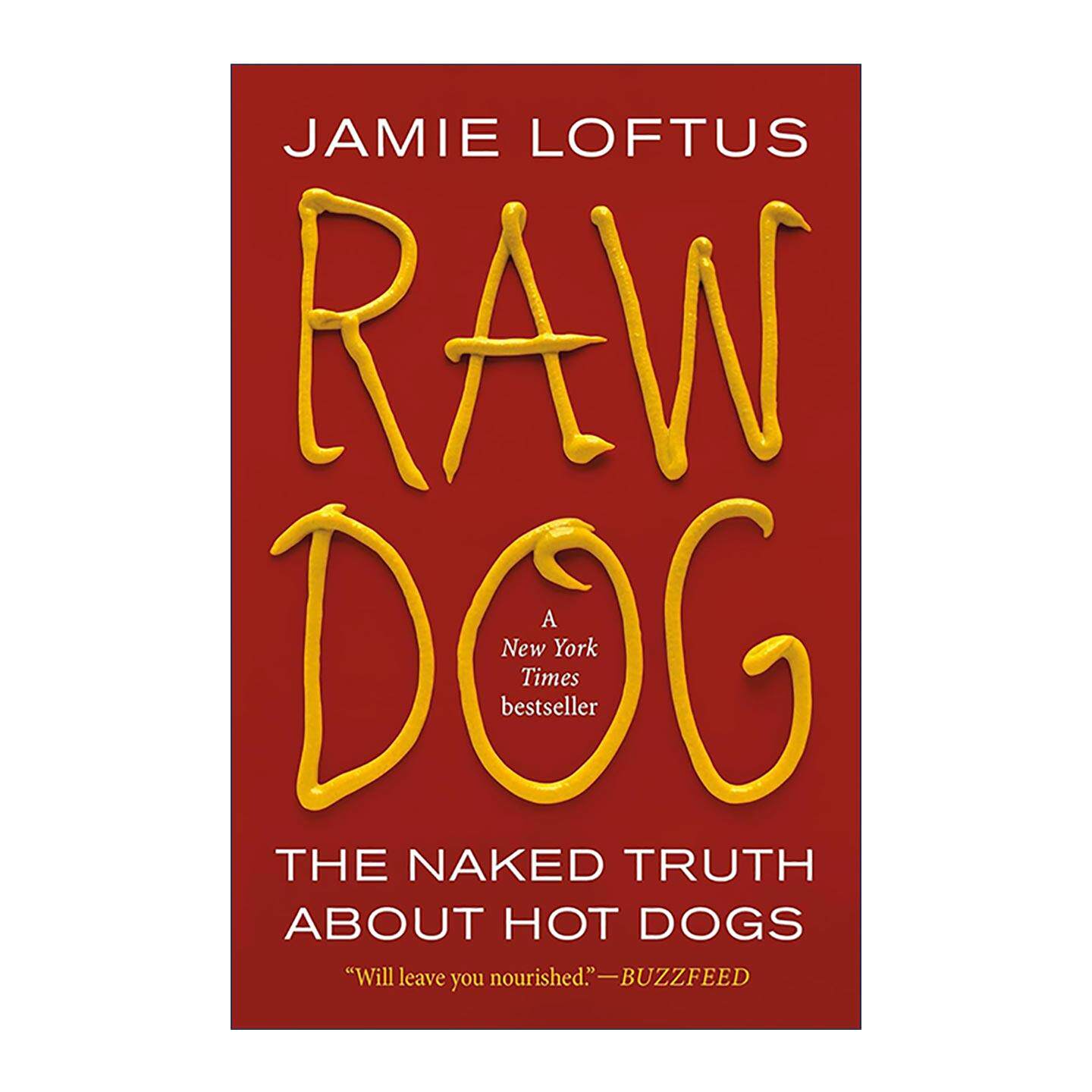 英文原版 Raw Dog 裸露的真相 关于热狗的一切 杰米·罗夫特斯 英文版 进口英语原版书籍