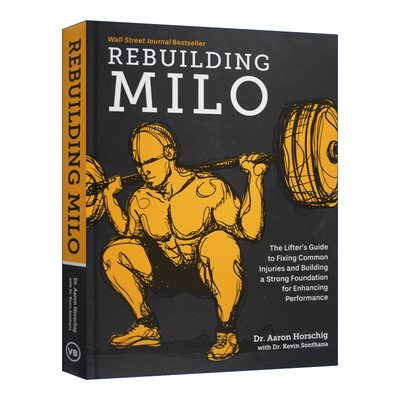 Rebuilding Milo 肌骨重建 健身运动损伤修复与体能强化指南 Aaron Horschig 精装 进口原版英文书籍