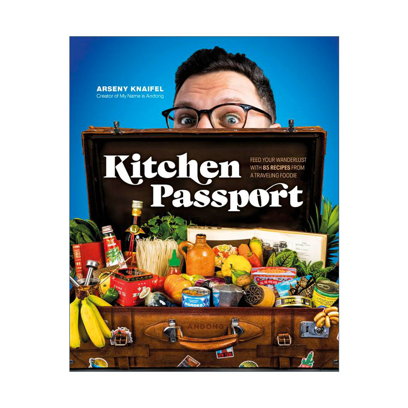 Kitchen Passport 厨房通行证 世界各地菜肴以及背后的故事 精装进口原版英文书籍