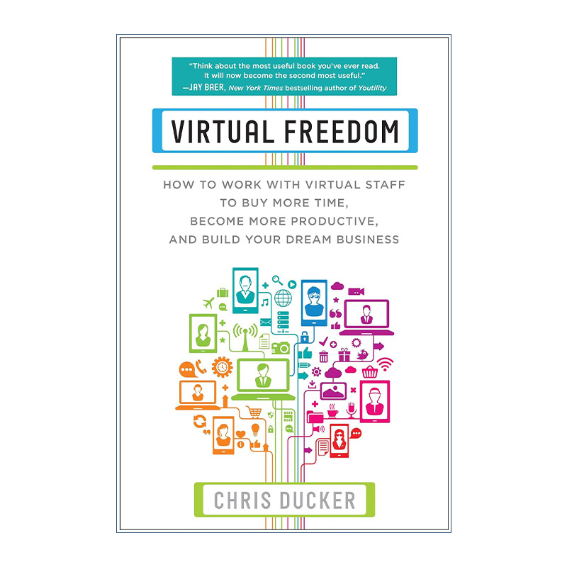 英文原版 Virtual Freedom 虚拟自由 建立虚拟员工团队帮助运营 企业管理指南 Chris C. Ducker 英文版 进口英语原版书籍