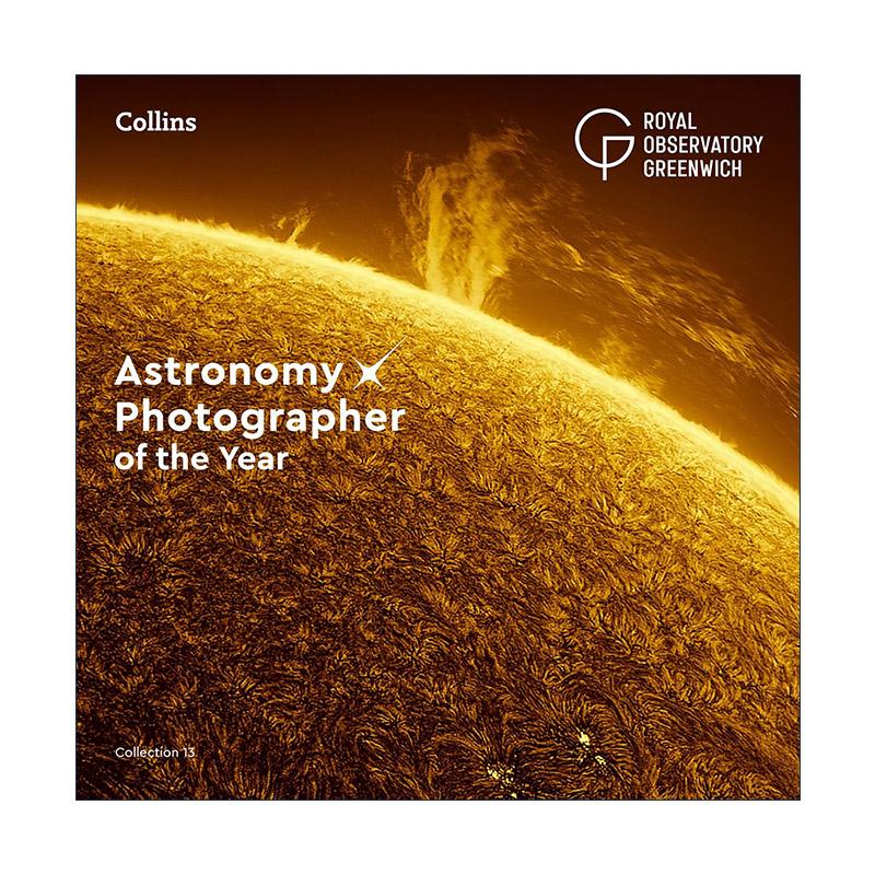 英文原版 Astronomy Photographer of the Year Collection 13 格林威治皇家天文台年度天文摄影师大赛作品集 精装 英文版 进口