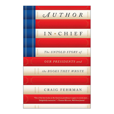 英文原版 Author in Chief 首席作家 我们的总统和他们所写书籍的不为人知的故事 英文版 进口英语原版书籍