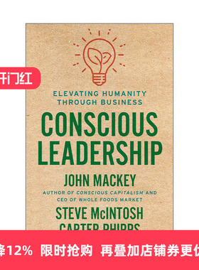 英文原版 Conscious Leadership 觉醒领导力 商业升维的整合之道 John Mackey约翰·麦基 精装英文版 进口英语原版书籍