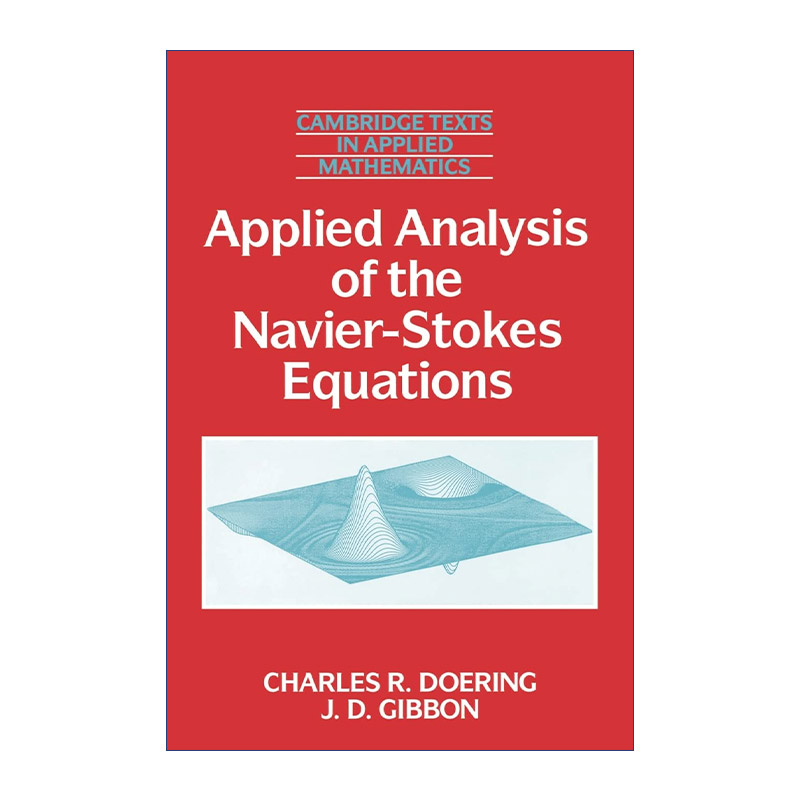 英文原版 Applied Analysis of the Navier-Stokes Equations 纳维-斯托克斯Navier-Stokes方程应用分析 剑桥应用数学文本系列