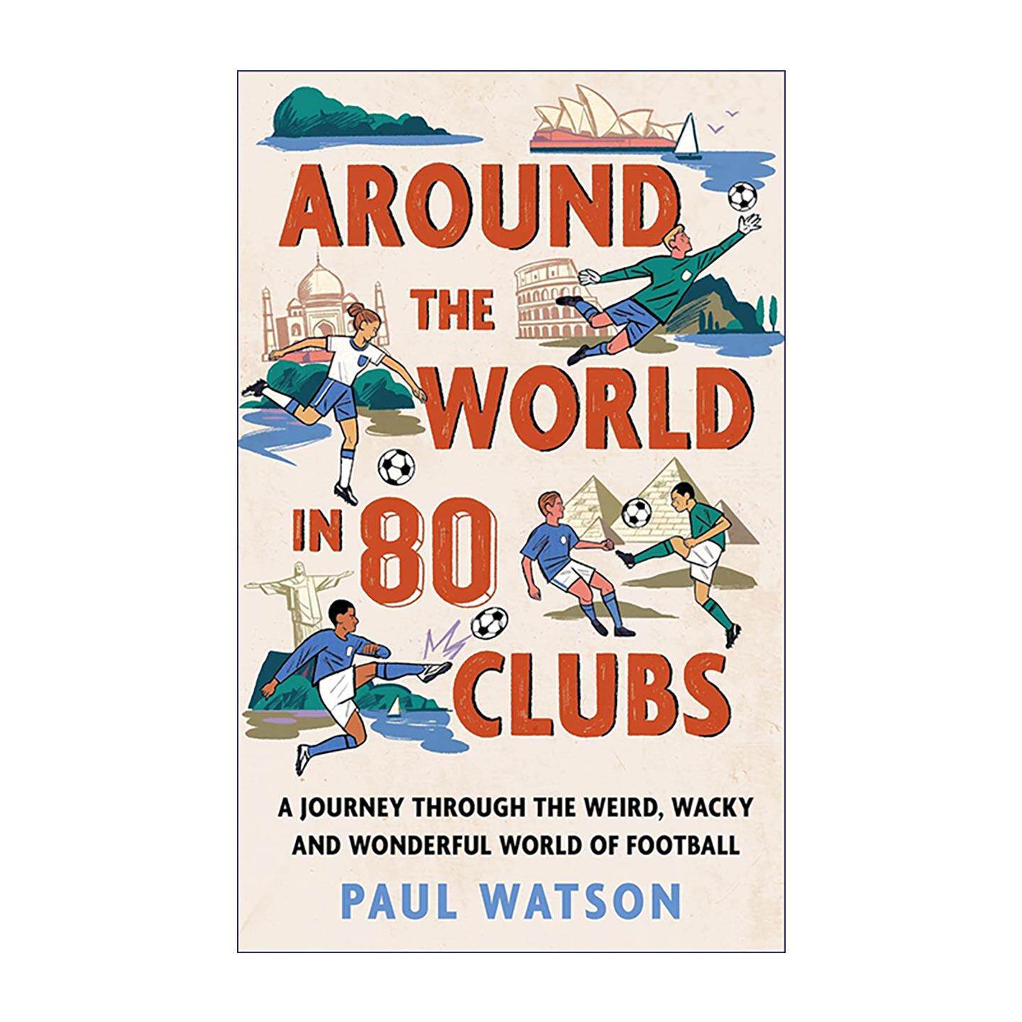 英文原版 Around the World in 80 Clubs 环游世界80家俱乐部 足球世界奇异 古怪与美妙之旅 英文版 进口英语原版书籍