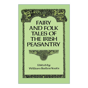 英文原版 Fairy and Folk Tales of the Irish Peasantry 凯尔特乡野叙事 一八八八 W. B. Yeats叶芝 英文版 进口英语原版书籍