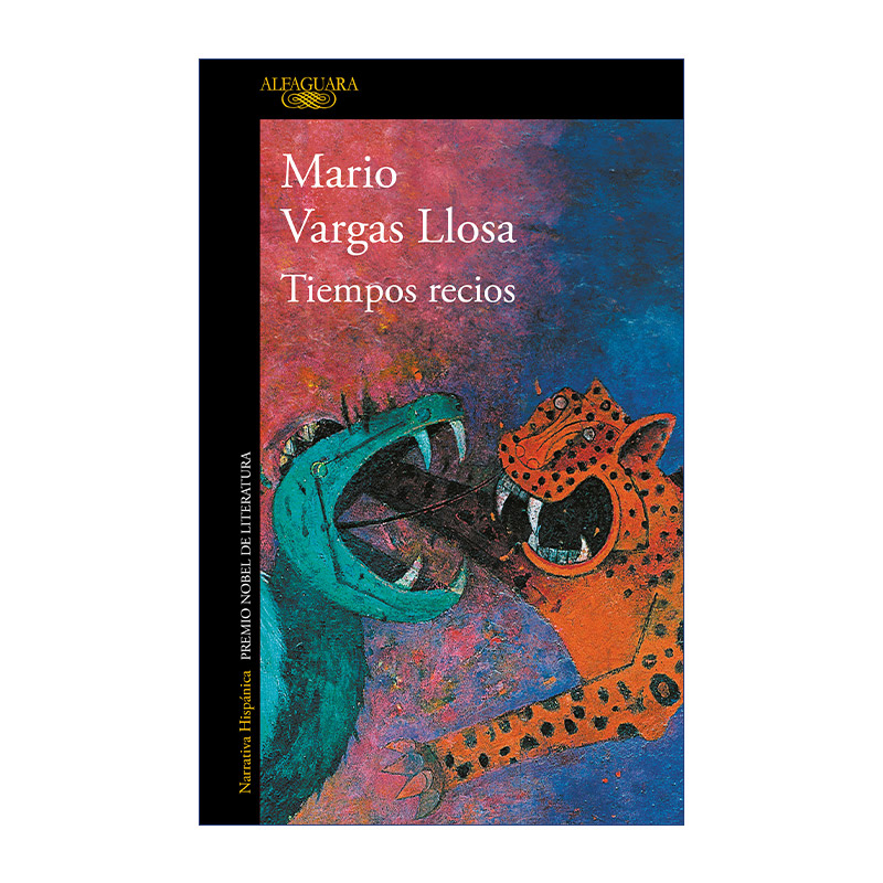 原版 Tiempos recios Harsh Times 艰辛时刻 西班牙语版 诺贝尔奖得主Mario Vargas Llosa略萨 进口原版书籍