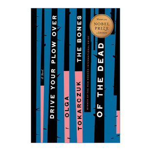 Plow 书籍 进口英语原版 Dead Drive Your 糜骨之壤 the Over 英文版 英文原版 Bones 诺贝尔文学奖得主奥尔加·托卡尔丘克
