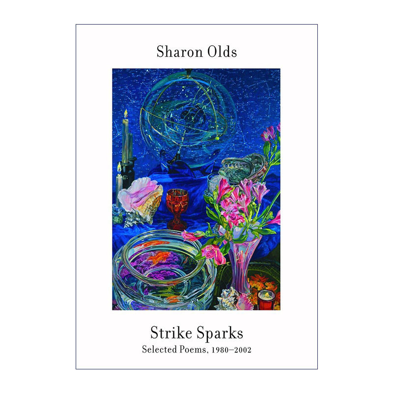 英文原版 Strike Sparks 碰撞火花 1980-2002年诗歌选集 普利策诗歌奖得主Sharon Olds 英文版 进口英语原版书籍