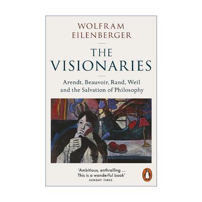 英文原版 The Visionaries 理想主义者 四位女性哲学家的哲学救赎 沃尔夫拉姆·艾伦伯格 英文版 进口英语原版书籍