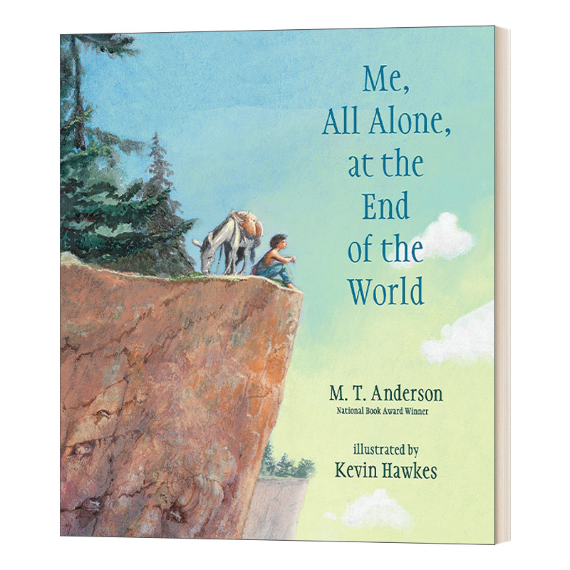 英文原版 Me  All Alone  at the End of the World 我，独自一人，在世界的尽头 精装绘本 M.T. Anderson 英文版 进口英语原版书